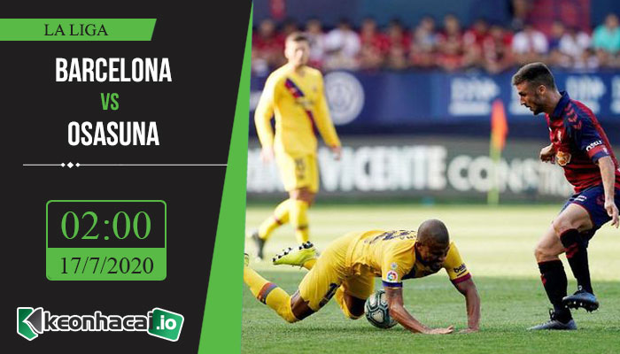 soi-keo-barcelona-vs-osasuna-2h-ngay-17-7-2020