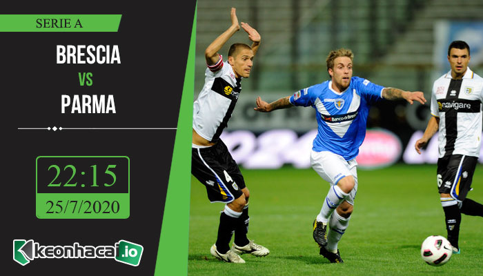 soi-keo-brescia-vs-parma-22h15-ngay-25-7-2020