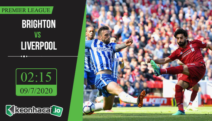 soi-keo-brighton-vs-liverpool-2h15-ngay-9-7-2020-1