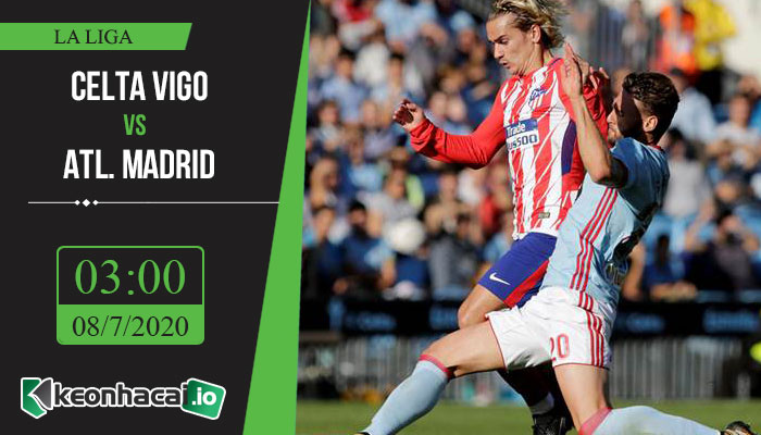 soi-keo-celta-vigo-vs-atl-madrid-3h-ngay-8-7-2020-1