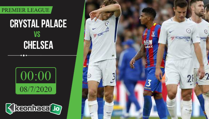 soi-keo-crystal-palace-vs-chelsea-0h-ngay-8-7-2020-1