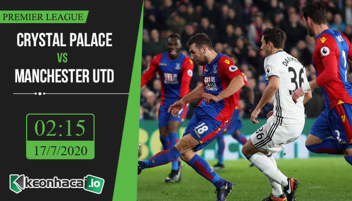 soi-keo-crystal-palace-vs-manchester-utd-2h15-ngay-17-7-2020-1