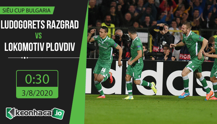 soi-keo-ludogorets-razgrad-vs-lokomotiv-plovdiv-0h30-ngay-3-8-2020