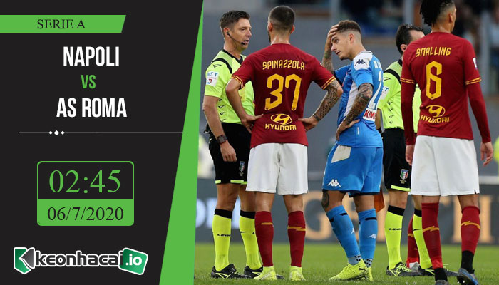 soi-keo-napoli-vs-as-roma-2h45-ngay-6-7-2020