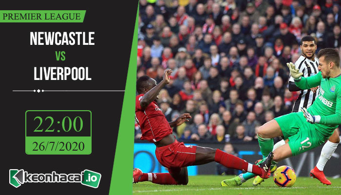 soi-keo-newcastle-vs-liverpool-22h-ngay-26-7-2020