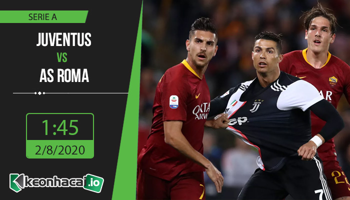 soi-keo-juventus-vs-roma-1h45-ngay-2-8-2020