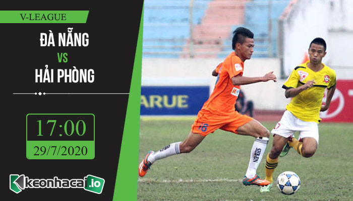 soi-keo-da-nang-vs-hai-phong-17h-ngay-29-7-2020