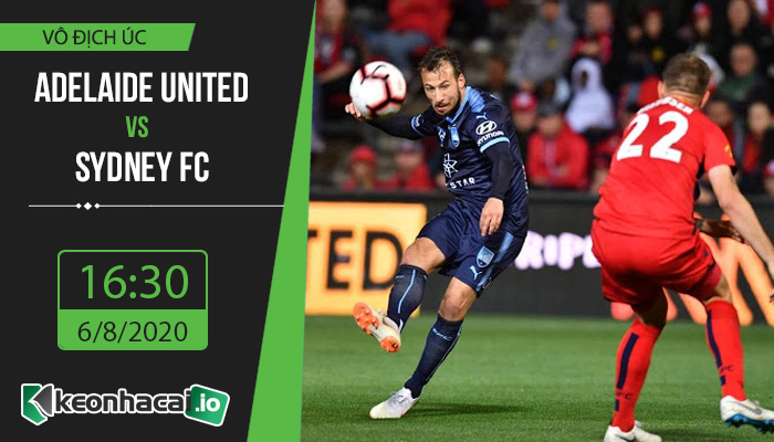 soi-keo-adelaide-united-vs-sydney-fc-16h30-ngay-6-8-2020