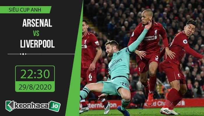 soi-keo-arsenal-vs-liverpool-22h30-ngay-29-8-2020