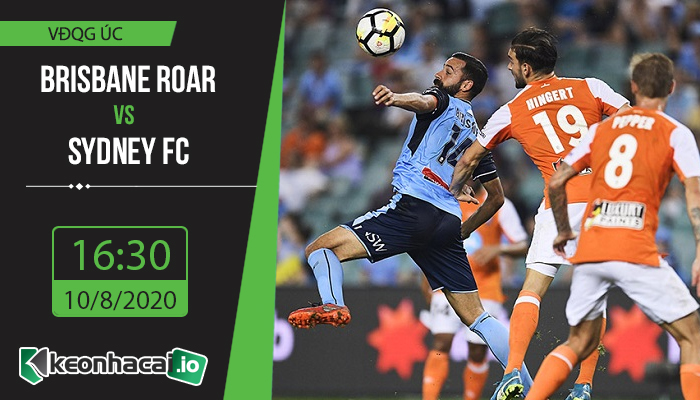 soi-keo-brisbane-roar-vs-sydney-fc-16h30-ngay-10-8-2020