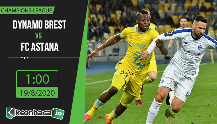 soi-keo-dynamo-brest-vs-fc-astana-1h-ngay-19-8-2020