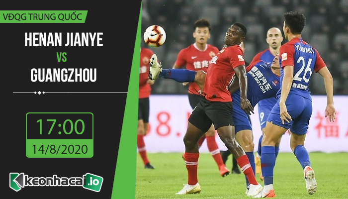 soi-keo-henan-jianye-vs-guangzhou-evergrande-17h-ngay-14-8-2020-1