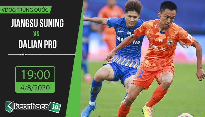 soi-keo-jiangsu-suning-vs-dalian-pro-19h-ngay-4-8-2020-1