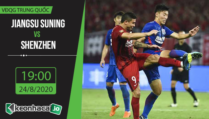 soi-keo-jiangsu-suning-vs-shenzhen-19h-ngay-24-8-2020-1