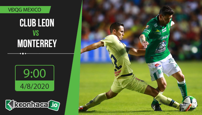 soi-keo-club-leon-vs-monterrey-9h-ngay-4-8-2020