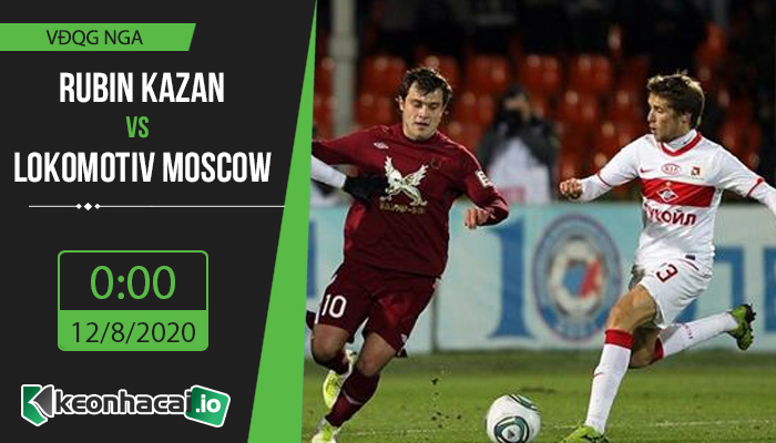 soi-keo-rubin-kazan-vs-lokomotiv-moscow-0h-ngay-12-8-2020-1