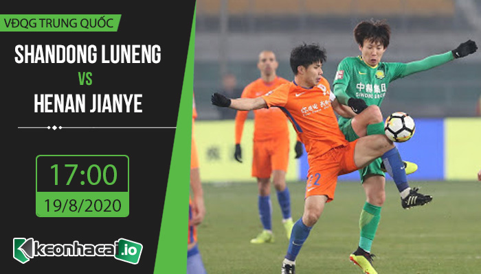 soi-keo-shandong-luneng-vs-henan-jianye-17h-ngay-19-8-2020-1