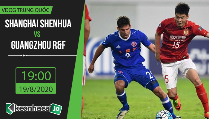 soi-keo-shanghai-shenhua-vs-guangzhou-rf-19h-ngay-19-8-2020-1