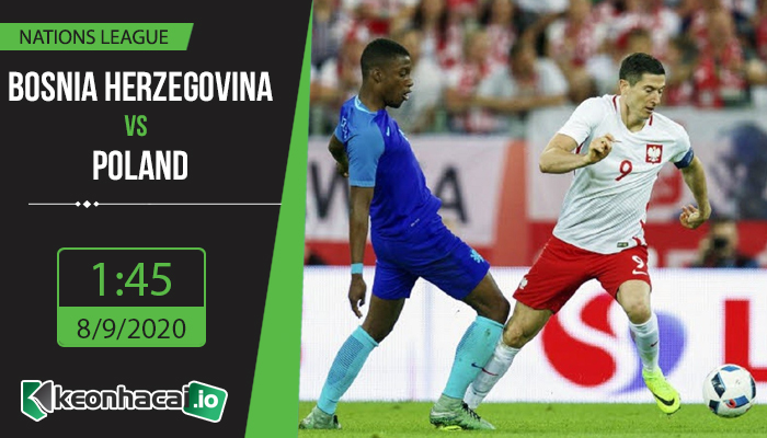 soi-keo-bosnia-herzegovina-vs-poland-1h45-ngay-8-9-2020-1