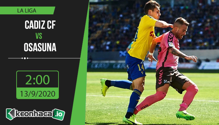 soi-keo-cadiz-cf-vs-osasuna-2h-ngay-13-9-2020-1