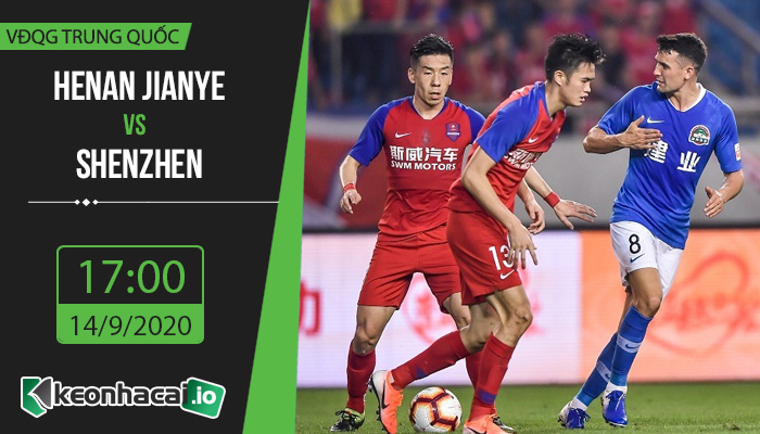 soi-keo-henan-jianye-vs-shenzhen-17h-ngay-14-9-2020