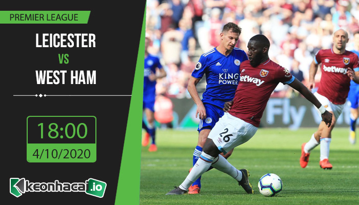 soi-keo-leicester-vs-west-ham-18h-ngay-4-10-2020-1