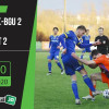 Soi kèo Energetik-BGU 2  vs Brest 2 17h, ngày 15/5/2020