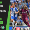 Soi kèo Brighton vs Manchester City 2h, ngày 12/7/2020